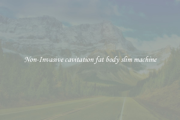Non-Invasive cavitation fat body slim machine