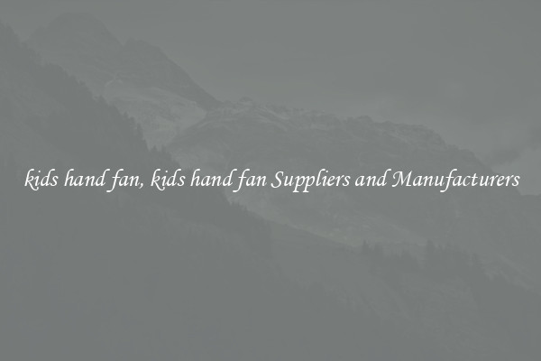 kids hand fan, kids hand fan Suppliers and Manufacturers
