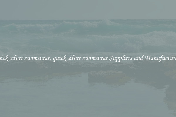 quick silver swimwear, quick silver swimwear Suppliers and Manufacturers