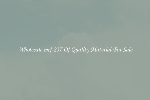 Wholesale mrf 237 Of Quality Material For Sale