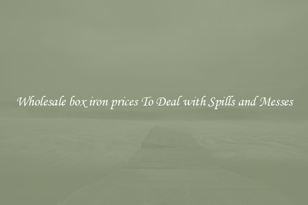 Wholesale box iron prices To Deal with Spills and Messes