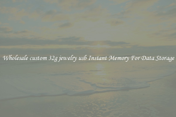Wholesale custom 32g jewelry usb Instant Memory For Data Storage
