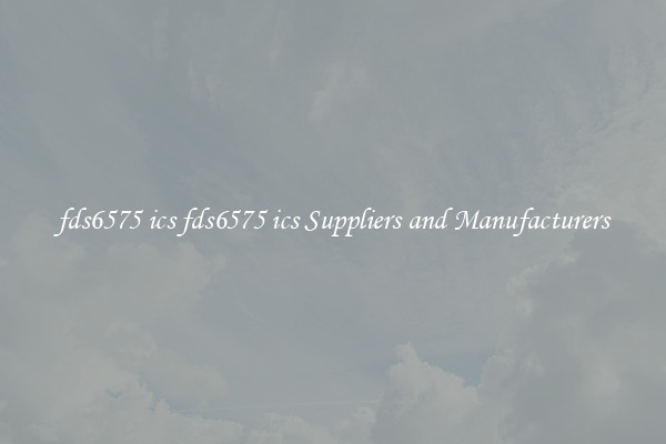 fds6575 ics fds6575 ics Suppliers and Manufacturers