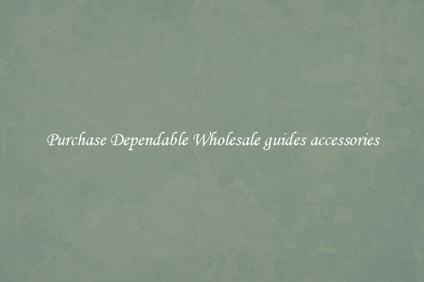 Purchase Dependable Wholesale guides accessories
