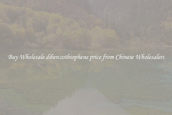 Buy Wholesale dibenzothiophene price from Chinese Wholesalers