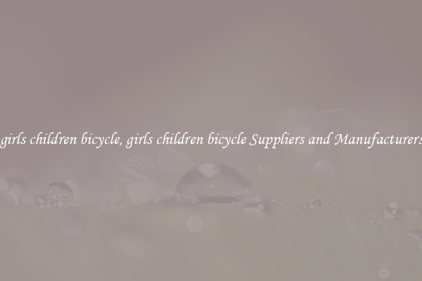 girls children bicycle, girls children bicycle Suppliers and Manufacturers