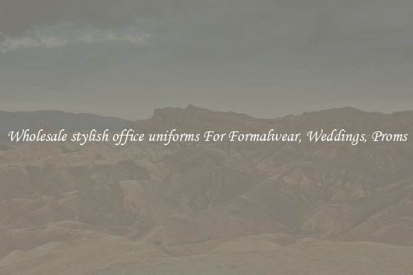 Wholesale stylish office uniforms For Formalwear, Weddings, Proms