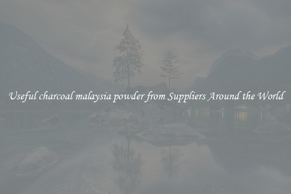 Useful charcoal malaysia powder from Suppliers Around the World